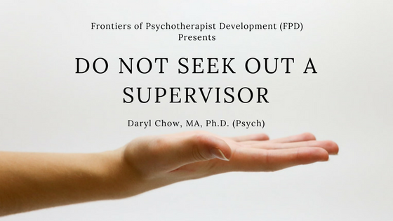 Do Not Seek Out A Supervisor